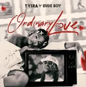 Ordinary Love Lyrics Tyira & Rudeboy
