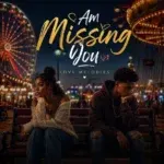 Love Melodies – Am Missing You