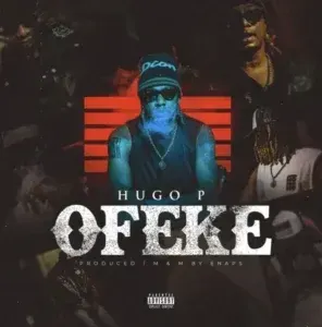Ofeke Lyrics by Hugo P