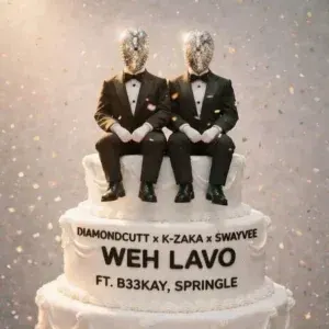 DIAMONDCUTT, K-Zaka & Swayvee – Weh Lavo ft. B33Kay SA & Springle
