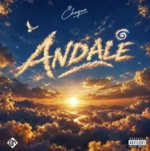 Andale Lyrics by Cheque