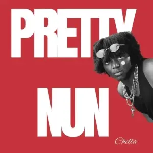 Chella – Pretty Nun