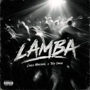 Chulo Marshal – Lamba ft. Trip Omon