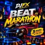 Dj Fx – The Beat Marathon Mix