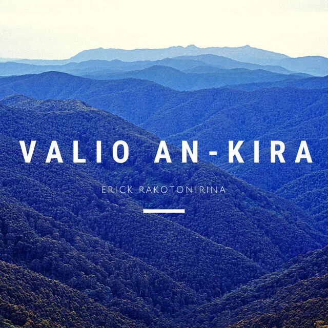 Erick RAKOTONIRINA – Valio An-Kira