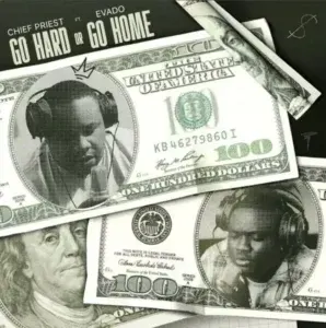 Go Hard or Go Home Lyrics by Chief Priest & Evado